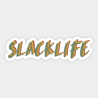 Slacklife quote Sticker